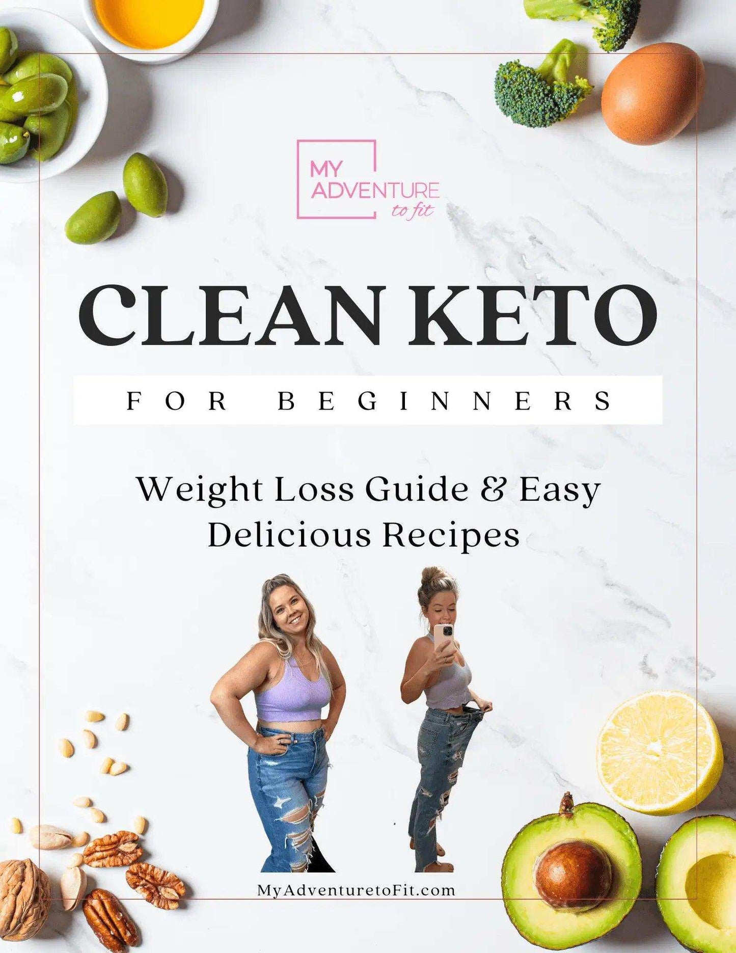 clean-keto-for-beginners-step-1-e-book-with-easy-keto-recipes-my-adventure-to-fit-1 - My Adventure to Fit