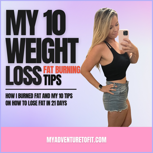 🔥 10 FAT BURNING Weight Loss Tips 🔥 - My Adventure to Fit