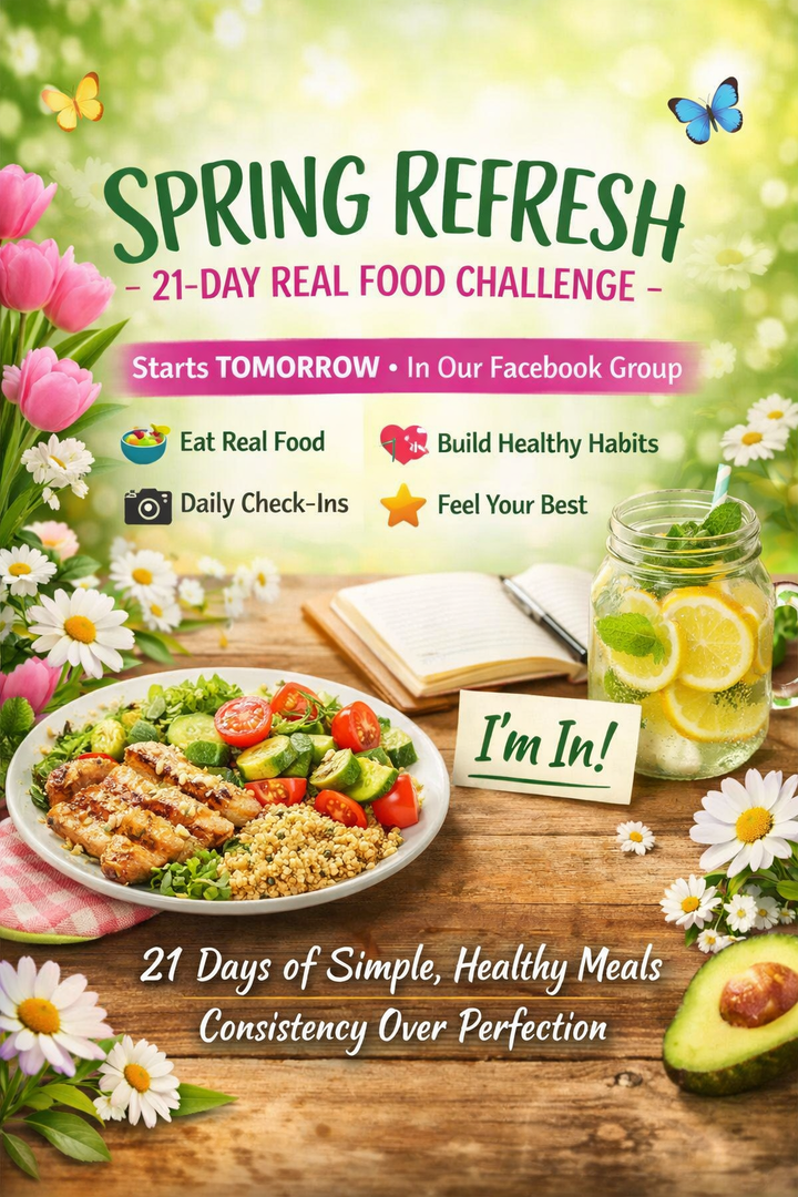 🌷 SPRING REFRESH: 21-DAY REAL FOOD CHALLENGE 🌷